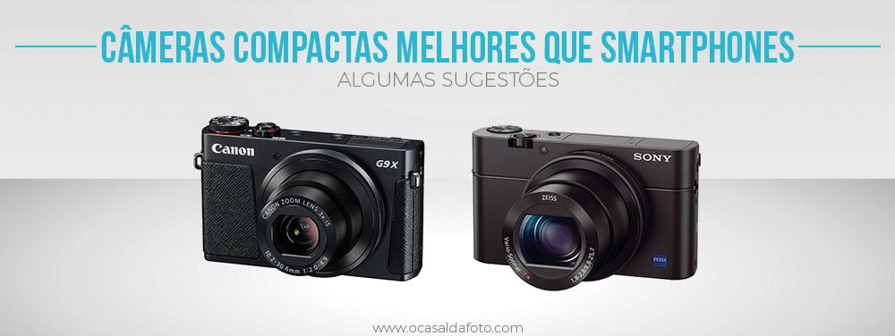 cameras compactas melhores que celulares