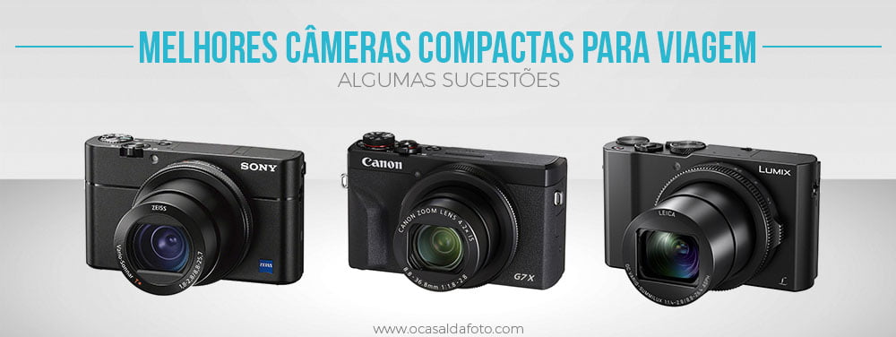 Fotografia Melhores Cameras Compactas para Viagem